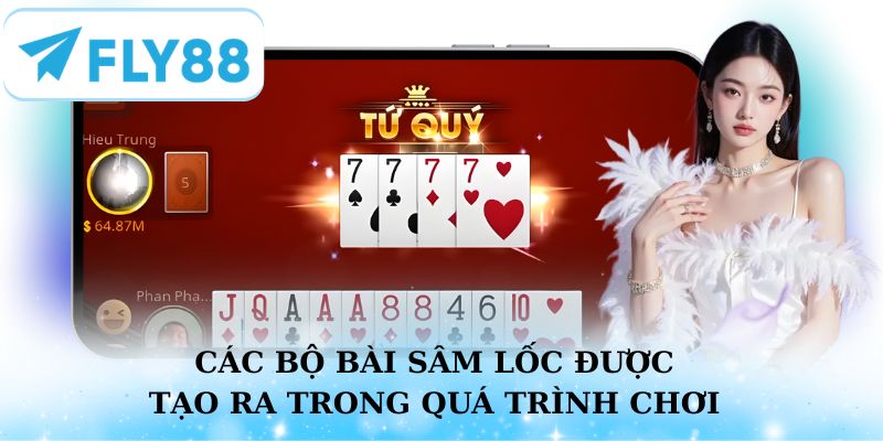 Các bộ bài Sâm Lốc thường được tạo ra trong quá trình chơi