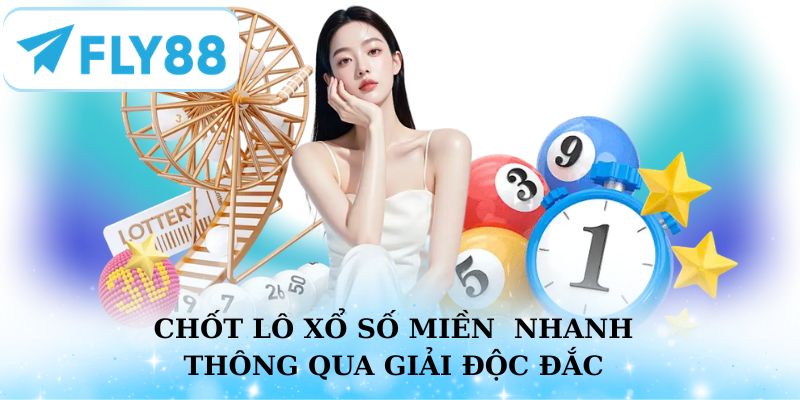 Chốt số nhanh thông qua giải độc đắc