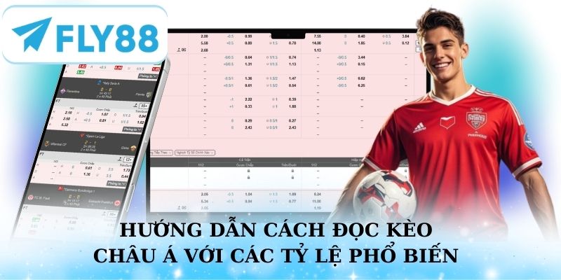 Hướng dẫn chi tiết cách đọc kèo Châu Á với các tỷ lệ phổ biến