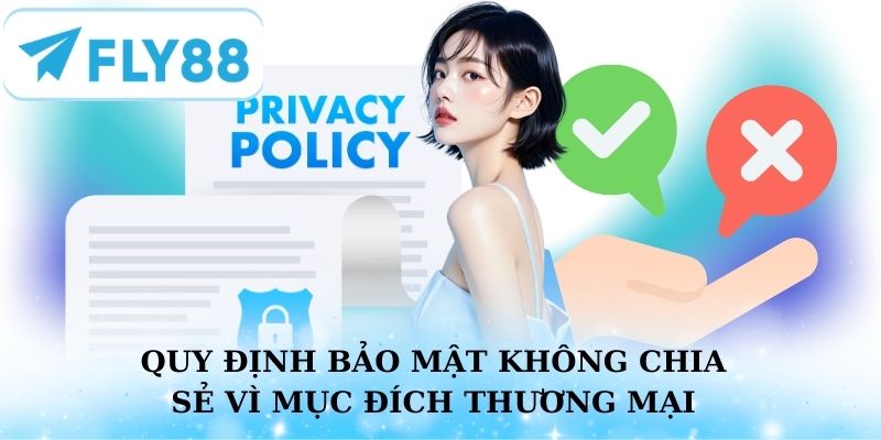 Quy định bảo mật thông tin, không chia sẻ vì mục đích thương mại