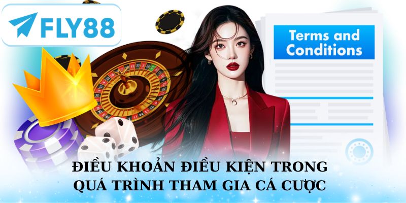 Tuân thủ điều khoản điều kiện để quá trình cá cược diễn ra công bằng
