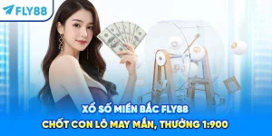 Xổ Số Miền Bắc Fly88 - Chốt Con Lô May Mắn, Thưởng 1:9.900